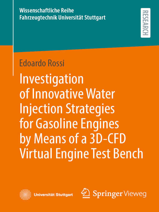 Title details for Investigation of Innovative Water Injection Strategies for Gasoline Engines by Means of a 3D-CFD Virtual Engine Test Bench by Edoardo Rossi - Available